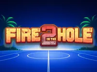 Fire in the Hole 2